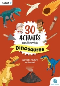 Patricia Crété et Mona Dolets - 30 activités pour découvrir les dinosaures.