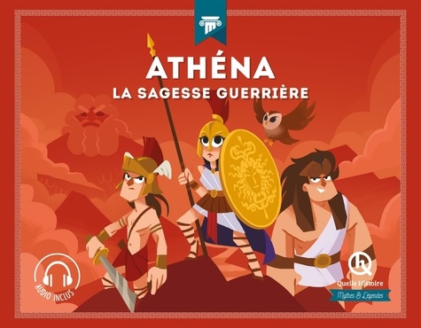 Athéna. La sagesse guerrière