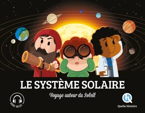 Le Système solaire. Voyage autour du Soleil