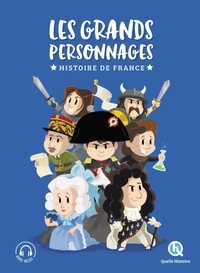 Patricia Crété et Bruno Wennagel - Les grands personnages - Histoire de France.