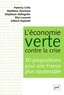Patricia Crifo et Matthieu Glachant - L'économie verte contre la crise - 30 propositions pour une France plus soutenable.