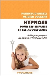 Téléchargements gratuits de livres de guerre Hypnose pour les enfants et les adolescents in French par Patricia d' Angeli, Olivier Lockert