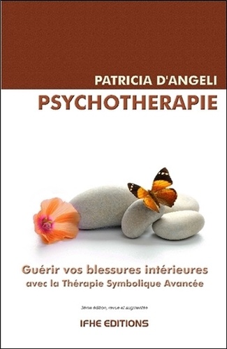 Patricia d' Angeli - Psychothérapie - Guérir vos blessures intérieures avec la Thérapie Symbolique Avancée (TSA).