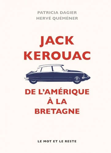 Jack Kerouac. De l'Amérique à la Bretagne