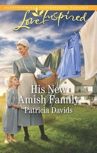 Patricia Davids - His New Amish Family.
