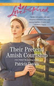 Patricia Davids - Their Pretend Amish Courtship.