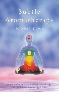 Patricia Davis - Subtle Aromatherapy.