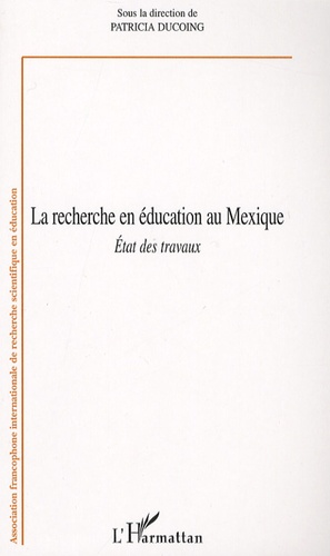 Patricia Ducoing - La recherche en éducation au Mexique - Etats des travaux.