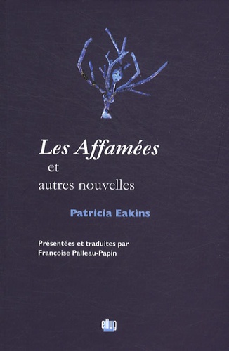 Patricia Eakins - Les Affamées et autres nouvelles.