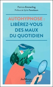 Le premier livre audio en 90 jours Manuel d'autohypnose  - Libérez-vous des maux du quotidien in French CHM PDB iBook 9782889057795