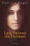 Patricia Engel - Les Veines de l'océan.