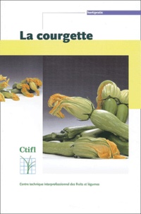 Patricia Erard et  Collectif - La courgette.