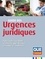 Guide des urgences juridiques. Faites valoir vos droits et obtenez gain de cause en toutes circonstances