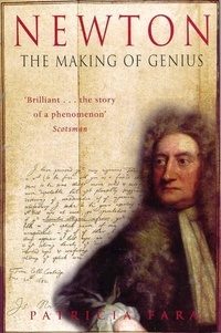 Patricia Fara - Newton - The Making of Genius.