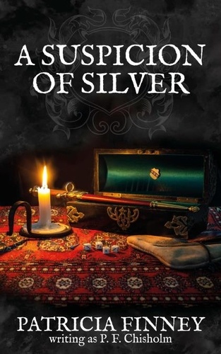  Patricia Finney - A Suspicion of Silver - Sir Robert Carey Mysteries, #9.