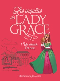 Patricia Finney - Les enquêtes de Lady Grace Tome 1 : Un assassin à la cour.