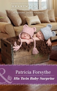 Patricia Forsythe - His Twin Baby Surprise.