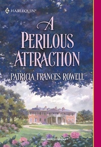 Patricia Frances Rowell - A Perilous Attraction.