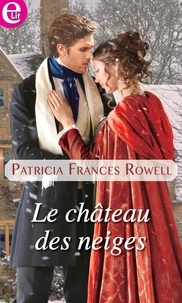Patricia Frances Rowell - Le château des neiges.