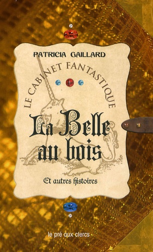 Patricia Gaillard - La Belle au bois et autres histoires.