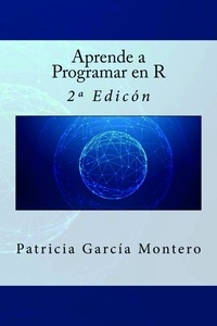  Patricia García Montero - Aprende a Programar en R - 2ª Edición.