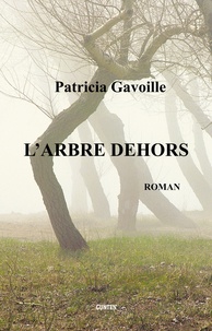 Patricia Gavoille - L'arbre dehors.