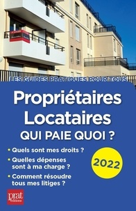 Patricia Gendrey - Propriétaires-Locataires 2022 - Qui paie quoi ?.