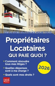 Propriétaires, locataires, qui paie quoi ? 2026