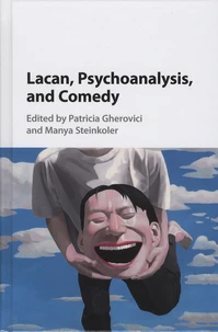 Lacan, Psychoanalysis, and Comedy