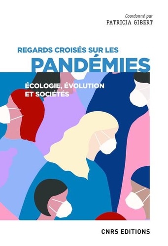 Regards croisés sur les pandémies. Ecologie, évolution et sociétés