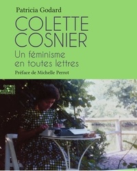 Patricia Godard - Colette Cosnier - Un féminisme en toutes lettres.