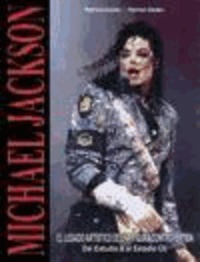 Patricia Godes et Ramón Godes - Michael Jackson : el legado artístico de una figura controvertida : del estudio A al estadio 02.