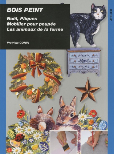 Patricia Gohin - Bois peint - Pâques, Noël, mobilier pour poupées, Les animaux de la ferme.