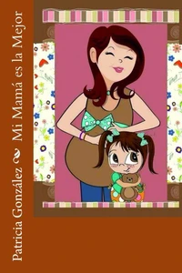Mi Mamá es la Mejor