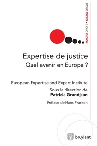 Patricia Grandjean - Expertise de justice - Quel avenir en Europe ?.