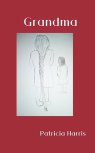 Téléchargements ebooks gratuits epub Grandma - Bedtime Tales, #4 in French par Patricia Harris 9798223864325