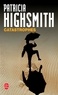 Patricia Highsmith - Catastrophes.
