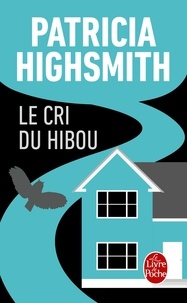 Patricia Highsmith - Le cri du hibou.