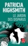 Patricia Highsmith - Le Jardin Des Disparus.