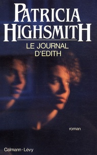 Patricia Highsmith - Le journal d'Edith.