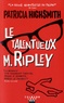 Patricia Highsmith - Le talentueux M. Ripley.