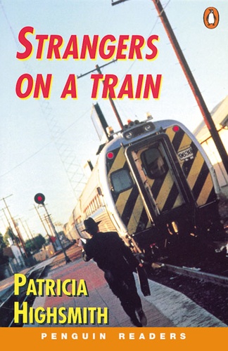 Patricia Highsmith - Strangers On a Train. - Level 4 Book and Audio Cd Pack.