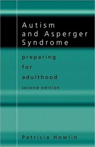 Patricia Howlin - Autism and Asperger Syndrome. - 2nd edition.