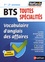 Vocabulaire d'anglais des affaires BTS toutes spécialités 1re et 2e années  Edition 2019