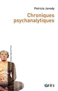 Patricia Janody - Chroniques psychanalytiques.