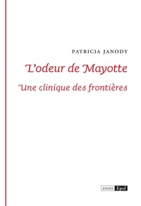 Patricia Janody - L'odeur de Mayotte.