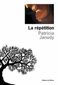Patricia Janody - La Repetition.