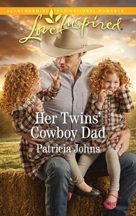 Patricia Johns - Her Twins' Cowboy Dad.