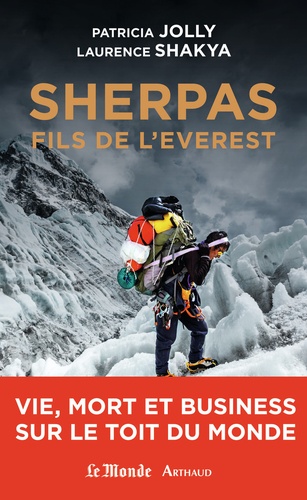 Sherpas, fils de l'Everest. Vie, mort et business sur le Toit du monde