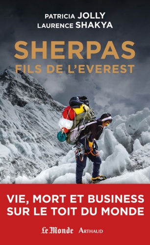 Sherpas, fils de l'Everest. Vie, mort et business sur le Toit du monde